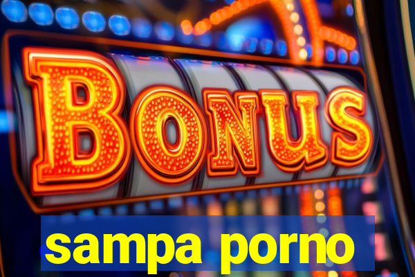 sampa porno